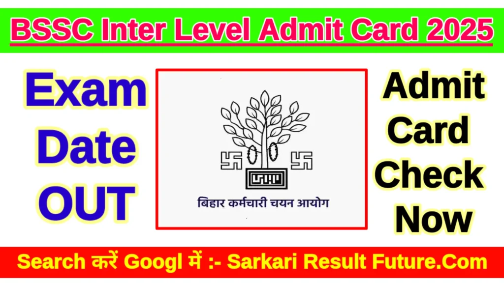 BSSC Inter Level Admit Card 2025, Exam Date Released, Admit Card Check Now 5 BSSC Inter Level Admit Card 2025
