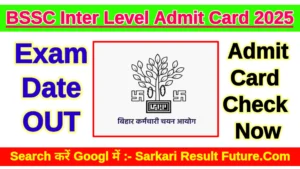 BSSC Inter Level Admit Card 2025