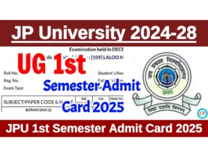 JP University UG 1st Semester Admit Card 2025