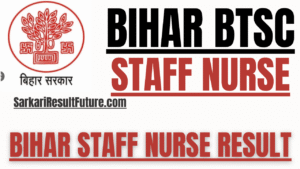 Bihar BTSC Staff Nurse Result 2025