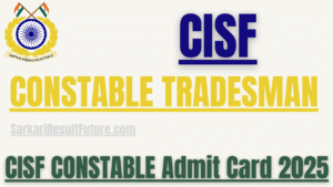 CISF Constable Tradesman Admit Card 2025
