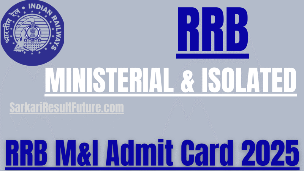 RRB Ministerial and Isolated Categories Admit Card 2025