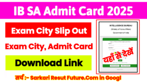 IB Security Assistant Admit Card 2025